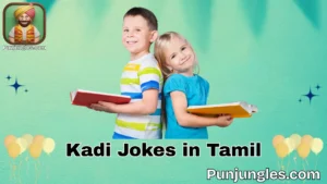 505+ Kadi Jokes in Tamil: The Ultimate Collection of Fun and Laughter