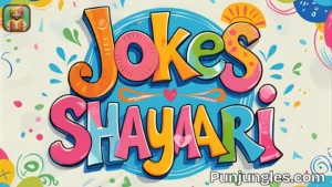 501+ Jokes Shayari: A Unique Blend of Humor and Poetry