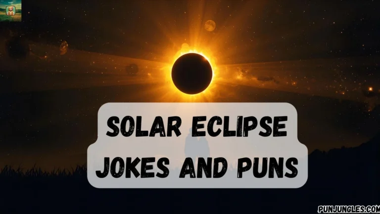 550+ Solar Eclipse Jokes and Puns 2025-2026