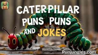501+ Caterpillar Puns and Jokes 2025