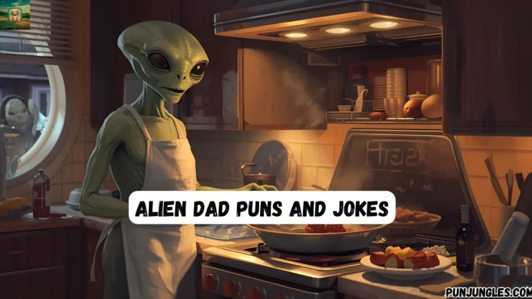 501+ Alien Dad Puns and Jokes (2025-2026)