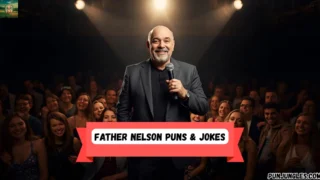 501+ Father Nelson Puns & Jokes 2025-2026