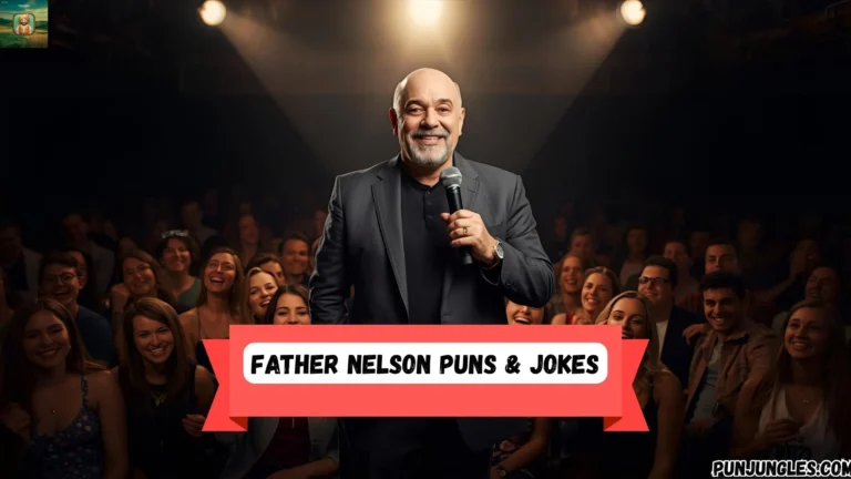 501+ Father Nelson Puns & Jokes 2025-2026