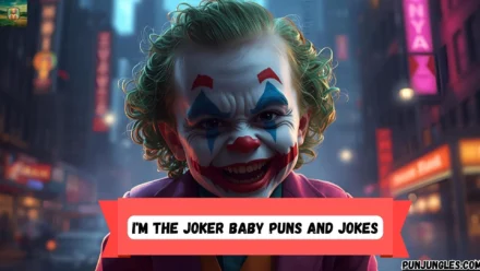 501+ I’m the Joker Baby Puns and Jokes 2025-2026