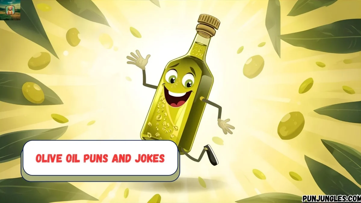 501+ Olive Oil Puns and Jokes 2025-2026